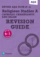 Pearson REVISE AQA GCSE (9-1) Religious Studies Catholic Christianity and Islam Revision Guide: Para las evaluaciones y exámenes de 2024 y 2025 - incl. edición online gratuita - Pearson REVISE AQA GCSE (9-1) Religious Studies Catholic Christianity and Islam Revision Guide: For 2024 and 2025 assessments and exams - incl. free online edition