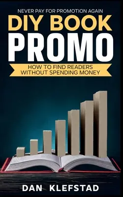 Promoción de libros DIY: Cómo encontrar lectores sin gastar dinero - DIY Book Promo: How to Find Readers Without Spending Money