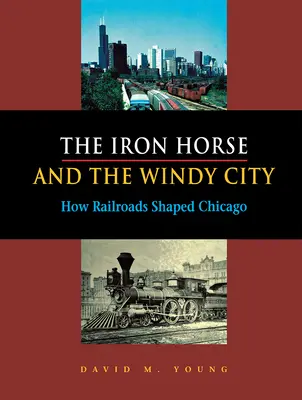 El caballo de hierro y la ciudad de los vientos - The Iron Horse and the Windy City