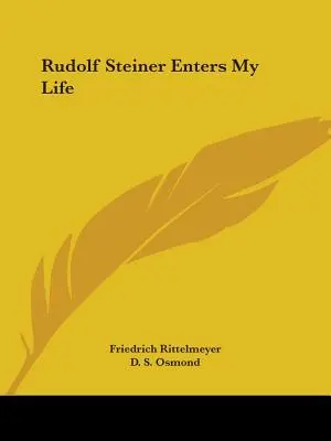 Rudolf Steiner entra en mi vida - Rudolf Steiner Enters My Life