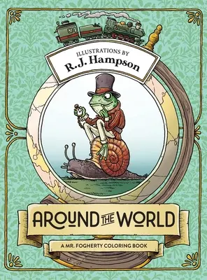 La vuelta al mundo: Un libro para colorear del Sr. Fogherty - Around The World: A Mr. Fogherty Coloring Book