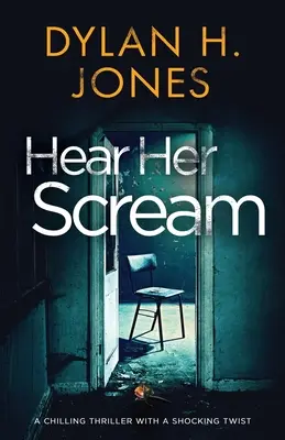 Hear Her Scream: un thriller escalofriante con un giro estremecedor - Hear Her Scream: a chilling thriller with a shocking twist