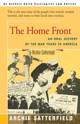 The Home Front: Una historia oral de los años de guerra en América: 1941-45 - The Home Front: An Oral History of the War Years in America: 1941-45