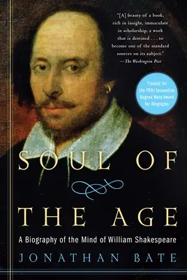 Soul of the Age: Una biografía de la mente de William Shakespeare - Soul of the Age: A Biography of the Mind of William Shakespeare