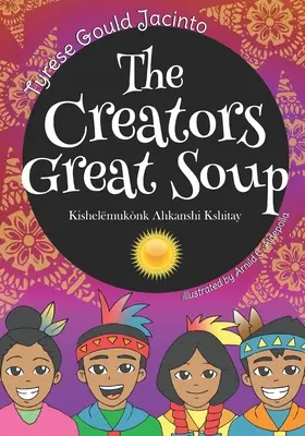 La gran sopa de los creadores: Kishelmuknk Ahkanshi Kshitay - The Creators Great Soup: Kishelmuknk Ahkanshi Kshitay