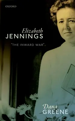 Elizabeth Jennings: «La guerra interior - Elizabeth Jennings: 'The Inward War'