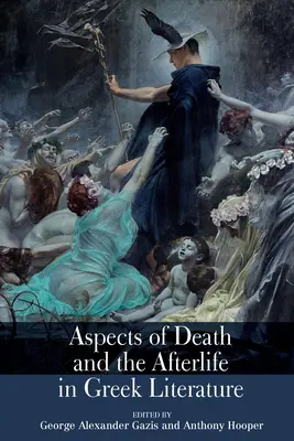 Aspectos de la muerte y el más allá en la literatura griega - Aspects of Death and the Afterlife in Greek Literature