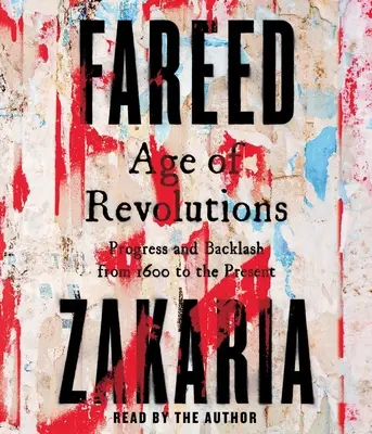 La era de las revoluciones: Progresos y retrocesos desde 1600 hasta nuestros días - Age of Revolutions: Progress and Backlash from 1600 to the Present