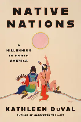 Naciones Nativas: Un milenio en Norteamérica - Native Nations: A Millennium in North America