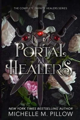 Portal Sanadores: La Serie Completa de los Sanadores de la Divinidad - Portal Healers: The Complete Divinity Healers Series