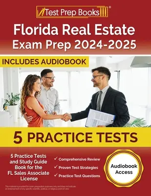 Florida Real Estate Exam Prep 2024-2025: 5 Pruebas de Práctica y Libro Guía de Estudio para la Licencia de Asociado de Ventas de FL [Acceso Audiobook] - Florida Real Estate Exam Prep 2024-2025: 5 Practice Tests and Study Guide Book for the FL Sales Associate License [Audiobook Access]