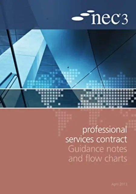 Notas orientativas y diagramas de flujo del contrato de servicios profesionales NEC3 - NEC3 Professional Services Contract Guidance Notes and Flow Charts