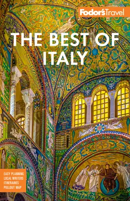 Fodor's Best of Italy: Con Roma, Florencia, Venecia y los mejores lugares entre medias - Fodor's Best of Italy: With Rome, Florence, Venice & the Top Spots in Between