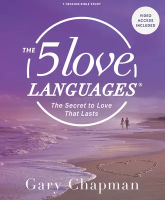 Los cinco lenguajes del amor - Libro de estudio de la Biblia con acceso a vídeo: El secreto de un amor duradero - The Five Love Languages - Bible Study Book with Video Access: The Secret to Love That Lasts