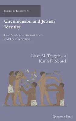 Circumcision and Jewish Identity: Estudios de caso sobre textos antiguos y su recepción - Circumcision and Jewish Identity: Case Studies on Ancient Texts and Their Reception