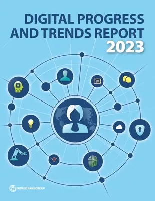 Informe sobre Progreso y Tendencias Digitales 2023 - Digital Progress and Trends Report 2023