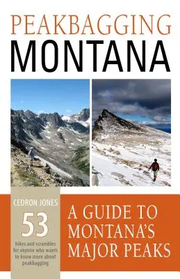 Peakbagging Montana: Guía de los principales picos de Montana - Peakbagging Montana: A Guide to Montana's Major Peaks