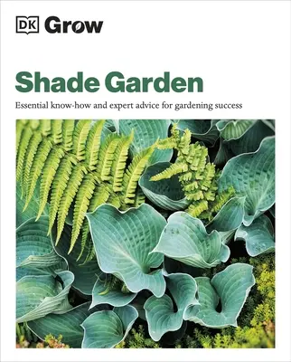 Cultivar un jardín de sombra - Grow Shade Garden