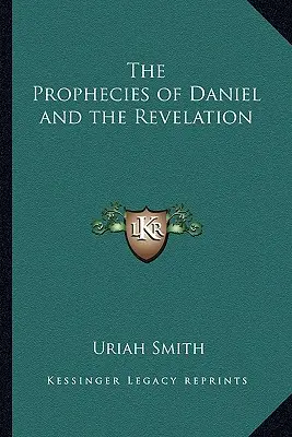 Las Profecías de Daniel y el Apocalipsis - The Prophecies of Daniel and the Revelation