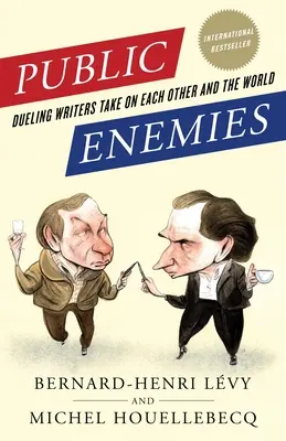 Enemigos públicos: Dueling Writers Take on Each Other and the World (Enemigos públicos: duelo de escritores entre sí y contra el mundo) - Public Enemies: Dueling Writers Take on Each Other and the World