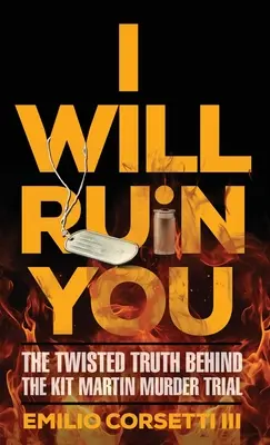 I Will Ruin You: La retorcida verdad tras el juicio por el asesinato de Kit Martin - I Will Ruin You: The Twisted Truth Behind The Kit Martin Murder Trial