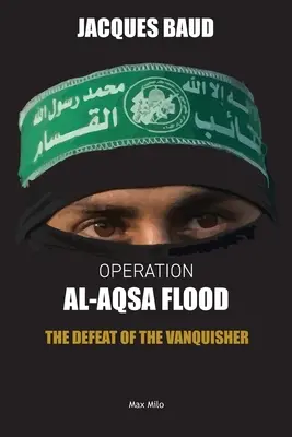 Operación Al-Aqsa Flood: La derrota del vencedor - Operation Al-Aqsa Flood: The Defeat of the Vanquisher