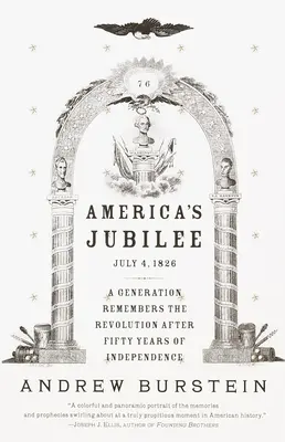 El Jubileo de América: Una generación recuerda la Revolución tras 50 años de independencia - America's Jubilee: A Generation Remembers the Revolution After 50 Years of Independence