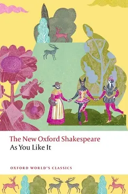 Como gustéis: El nuevo Shakespeare de Oxford - As You Like It: The New Oxford Shakespeare