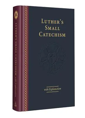 Catecismo Menor de Lutero con Explicación - Edición 2017 - Luther's Small Catechism with Explanation - 2017 Edition