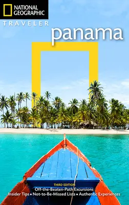 Viajero de National Geographic: Panamá, 3ª edición - National Geographic Traveler: Panama, 3rd Edition