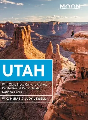 La luna de Utah: Con los parques nacionales de Zion, Bryce Canyon, Arches, Capitol Reef y Canyonlands - Moon Utah: With Zion, Bryce Canyon, Arches, Capitol Reef & Canyonlands National Parks