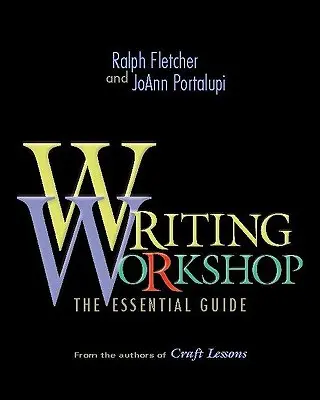 Taller de escritura: La guía esencial - Writing Workshop: The Essential Guide