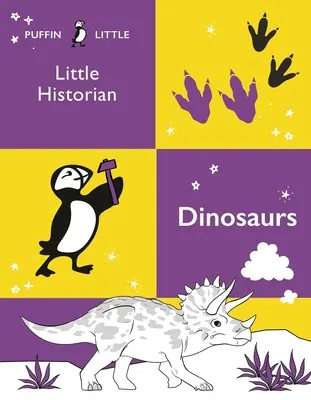 Puffin Pequeño Historiador: Dinosaurs - Puffin Little Historian: Dinosaurs