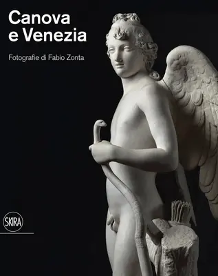 Canova y Venecia: Fotografías de Fabio Zonta - Canova and Venezia: Photographs by Fabio Zonta