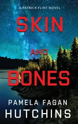 Piel y huesos (Una novela de Patrick Flint): Tapa dura - Skin and Bones (A Patrick Flint Novel): Hardcover