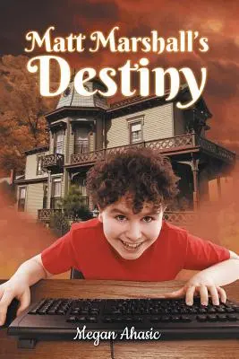 El destino de Matt Marshall - Matt Marshall's Destiny