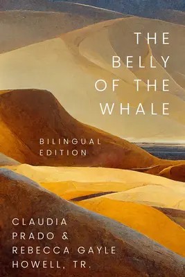 El vientre de la ballena: Edición bilingüe - The Belly of the Whale: The Bilingual Edition