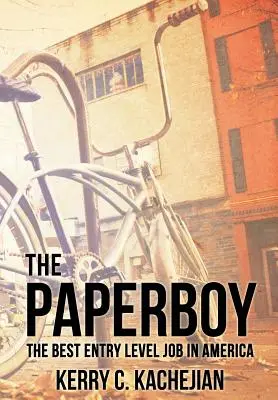 El repartidor de periódicos: El mejor trabajo para principiantes en Estados Unidos - The Paperboy: The Best Entry Level Job in America