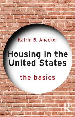 La vivienda en los Estados Unidos: Lo básico - Housing in the United States: The Basics