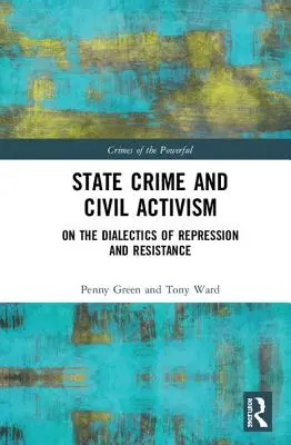 Crimen de Estado y activismo civil: Sobre la dialéctica de la represión y la resistencia - State Crime and Civil Activism: On the Dialectics of Repression and Resistance