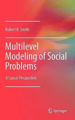 Modelización multinivel de los problemas sociales: Una perspectiva causal - Multilevel Modeling of Social Problems: A Causal Perspective