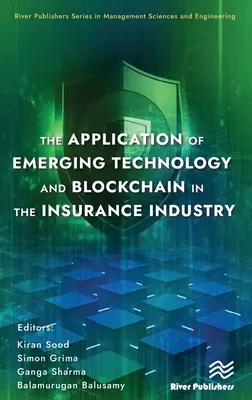 La aplicación de las nuevas tecnologías y Blockchain en el sector de los seguros - The Application of Emerging Technology and Blockchain in the Insurance Industry