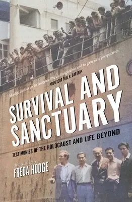 Supervivencia y refugio: Testimonios del Holocausto y de la vida posterior - Survival and Sanctuary: Testimonies of the Holocaust and Life Beyond