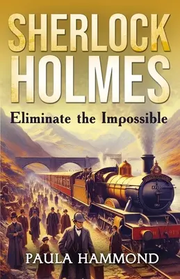 Sherlock Holmes - Eliminar lo imposible - Sherlock Holmes - Eliminate The Impossible