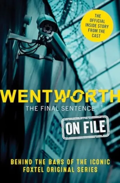 Wentworth - La sentencia final en el archivo - Wentworth - The Final Sentence On File