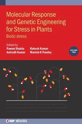 Respuesta Molecular e Ingeniería Genética al Estrés en Plantas: Estrés biótico - Molecular Response and Genetic Engineering for Stress in Plants: Biotic Stress