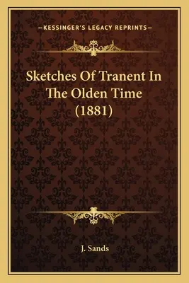 Sketches Of Tranent In The Olden Time (Bocetos de Tranent en la antigüedad) - Sketches Of Tranent In The Olden Time