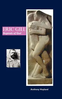 Eric Gill: Nupcias de Dios - Eric Gill: Nuptials of God