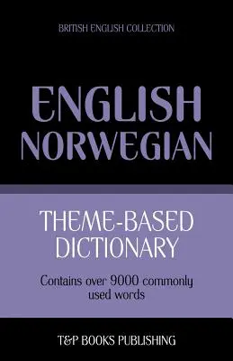 Diccionario temático inglés británico-noruego - 9000 palabras - Theme-based dictionary British English-Norwegian - 9000 words