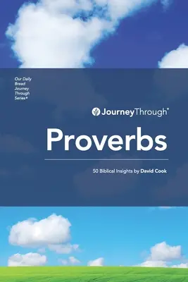 Viaje a través de los Proverbios: 50 ideas bíblicas de David Cook - Journey Through Proverbs: 50 Biblical Insights by David Cook